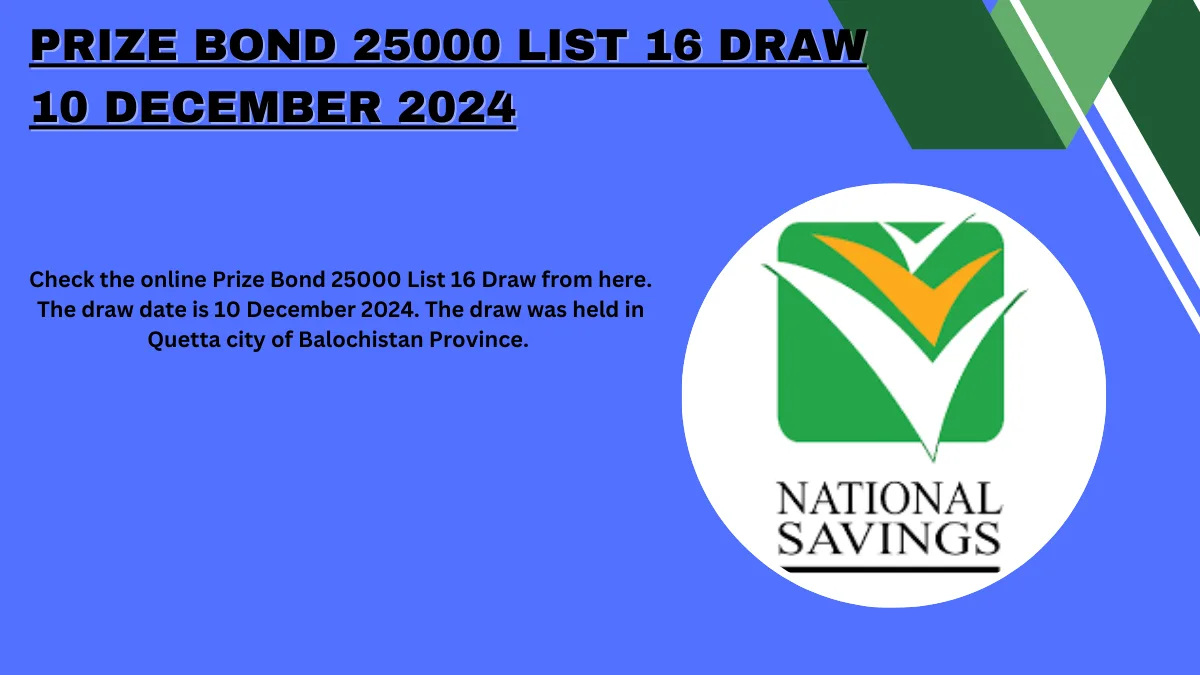 Prize Bond 25000 List 16 Draw 10 December 2024